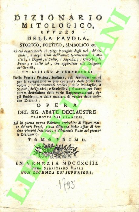 Dizionario mitologico, ovvero della favola, storico, poetico, simbolico ec. In …