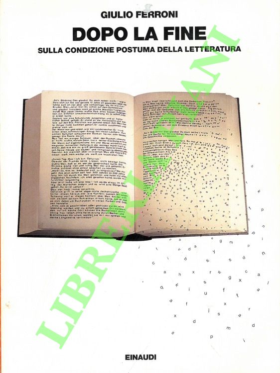 Dopo la fine. Sulla condizione postuma della letteratura.