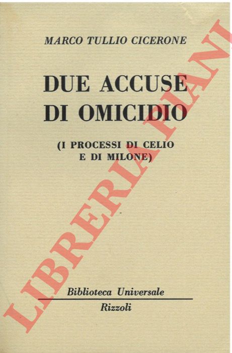 Due accuse di omicidio. (I processi di Celio e di …