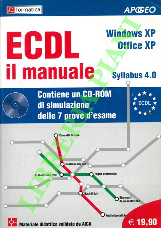 ECDL. Il manuale. Syllabus 4.0 (Windows XP - Office XP).