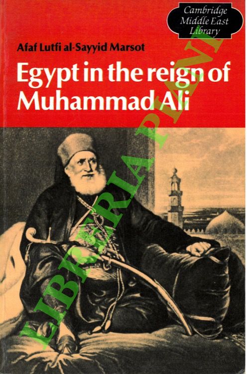 Egypt in the Reign of Muhammad Ali.