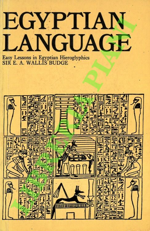 Egyptian Language. Easy Lessons in Egyptian Hieroglyphics.