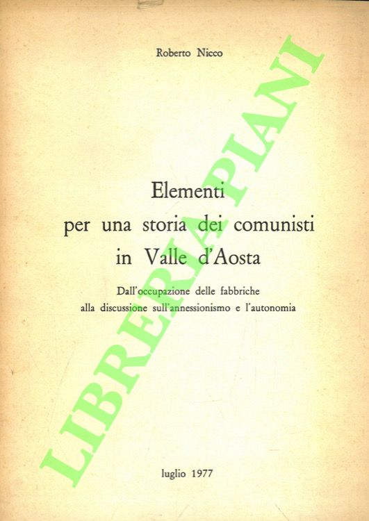 Elementi per una storia dei comunisti in Valle d'Aosta. Dall'occupazione …