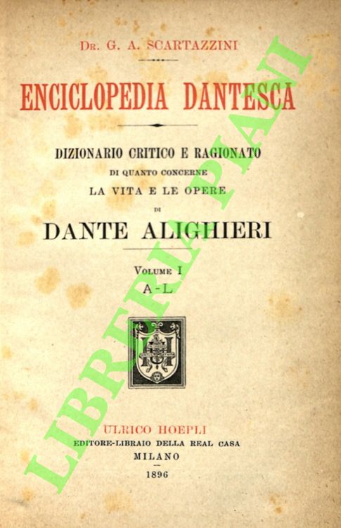 Enciclopedia dantesca. Dizionario critico e ragionato di quanto concerne la …