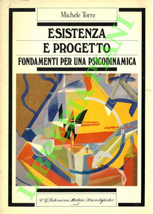 Esistenza e progetto. Fondamenti per una psicodinamica.