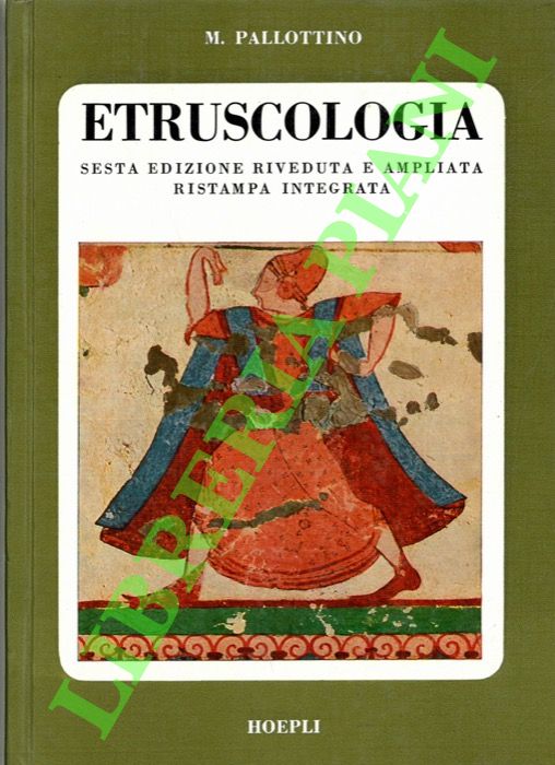 Etruscologia. Sesta edizione riveduta e ampliata.