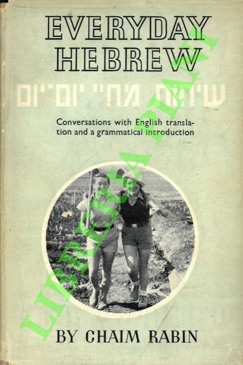 Everyday Hebrew. Twenty-nine Simple Conversations with English Translation and Full …