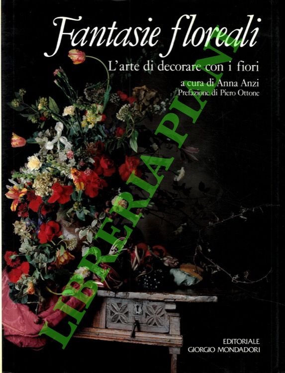 Fantasie floreali. L'arte di decorare con i fiori.