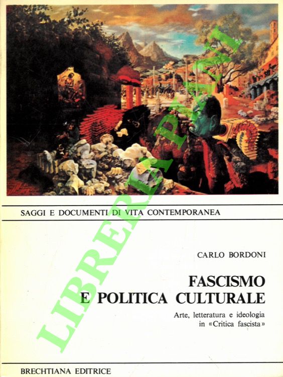 Fascismo e politica culturale. Arte, letteratura e ideologia in “Critica …