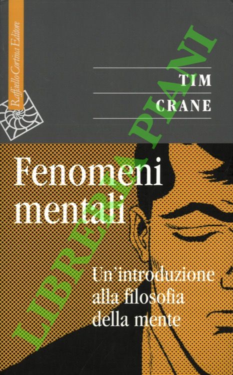 Fenomeni mentali. Un'introduzione alla filosofia della mente.