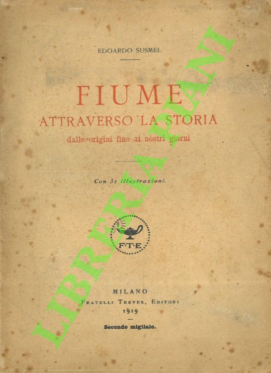 Fiume attraverso la storia dalle origini fino ai giorni nostri.