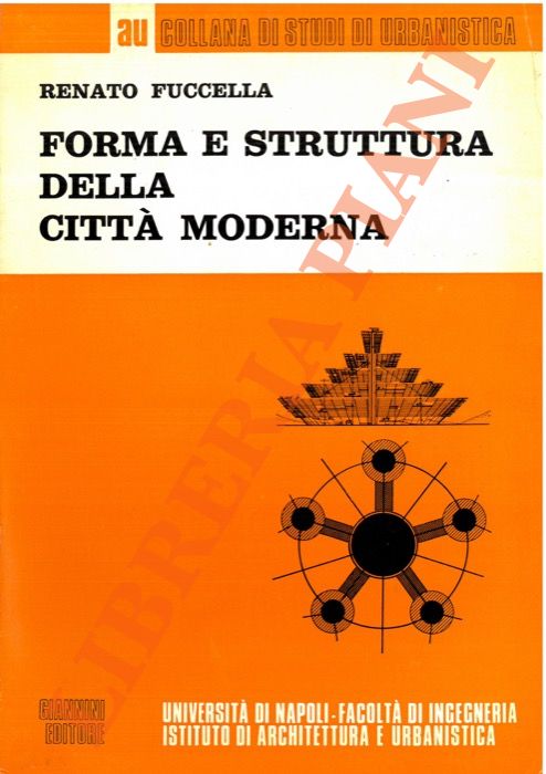 Forma e struttura della città moderna.