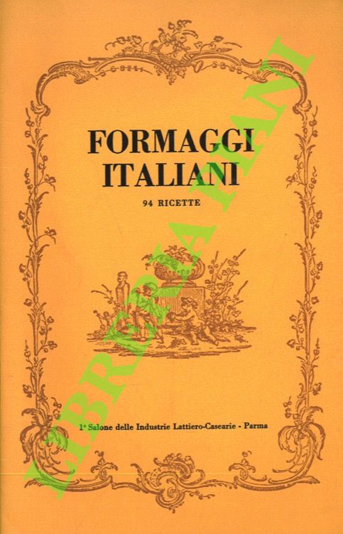 Formaggi italiani. 94 ricette.