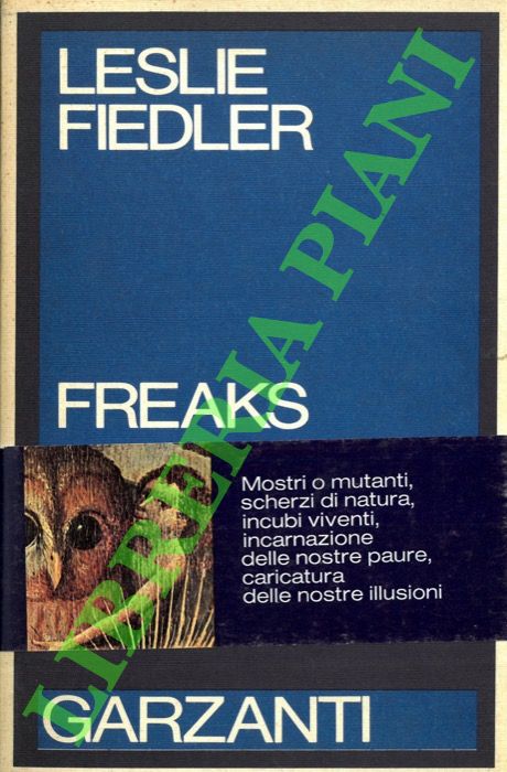 Freaks. Miti e immagini dell'io segreto.