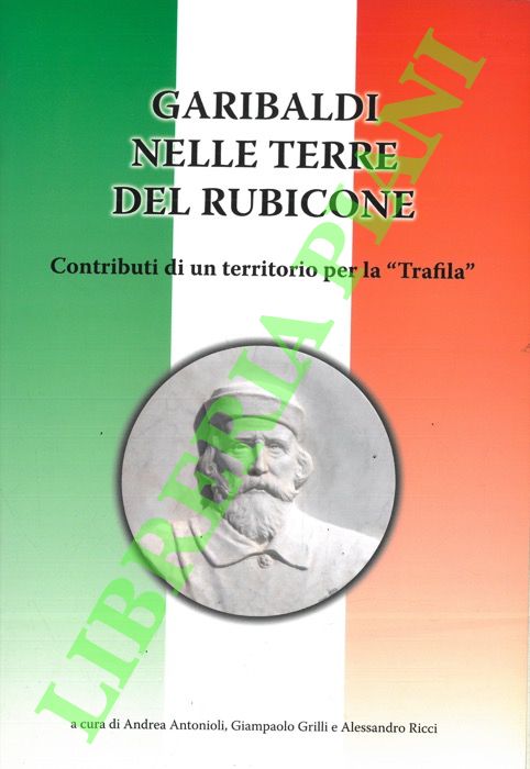 Garibaldi nelle terre del Rubicone. Contributi di un territorio per …