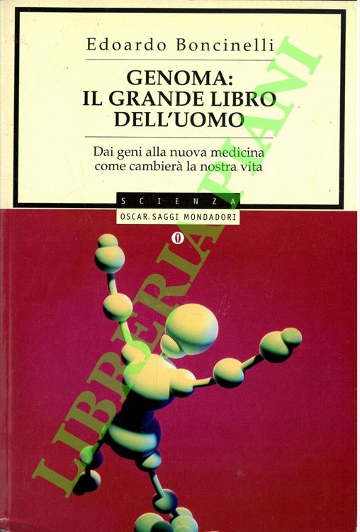 Genoma : il grande libro dell'uomo. Dai geni alla nuova …
