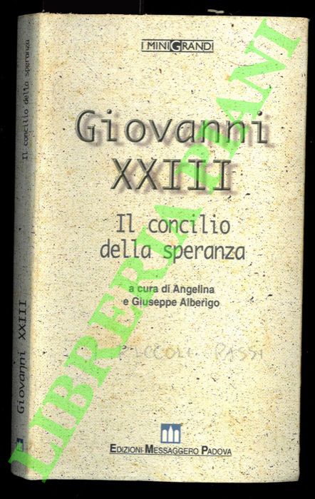 Giovanni XXIII. Il concilio della speranza.