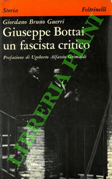 Giuseppe Bottai un fascista critico. Ideologia e azione del gerarca …