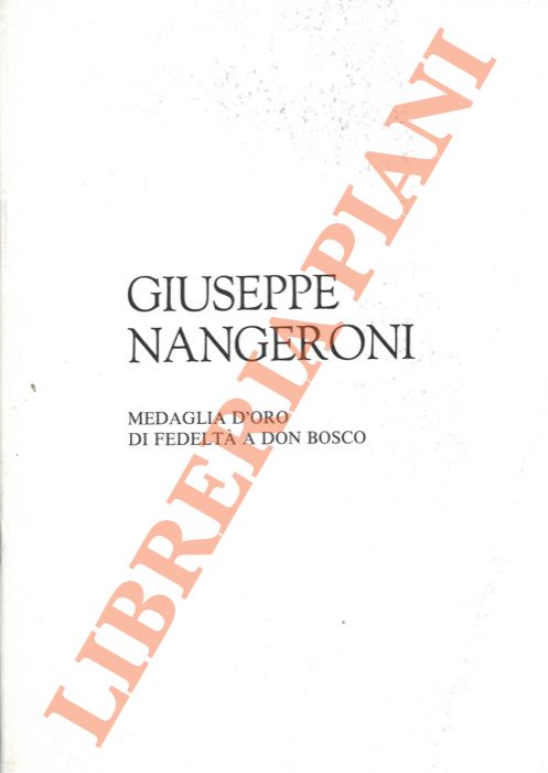 Giuseppe Nangeroni. Medaglia d'oro di fedeltà a Don Bosco.