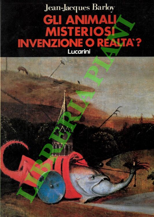 Gli animali misteriosi. Invenzione o realtà?