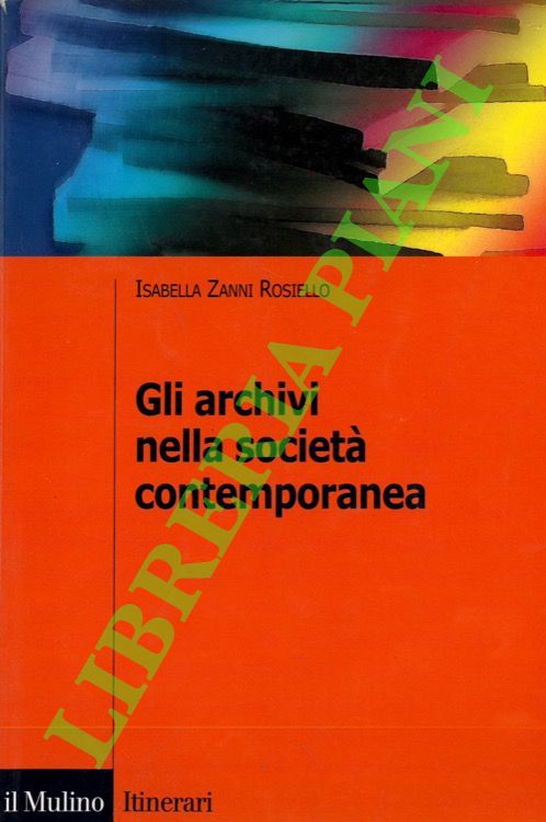 Gli archivi nella società contemporanea.