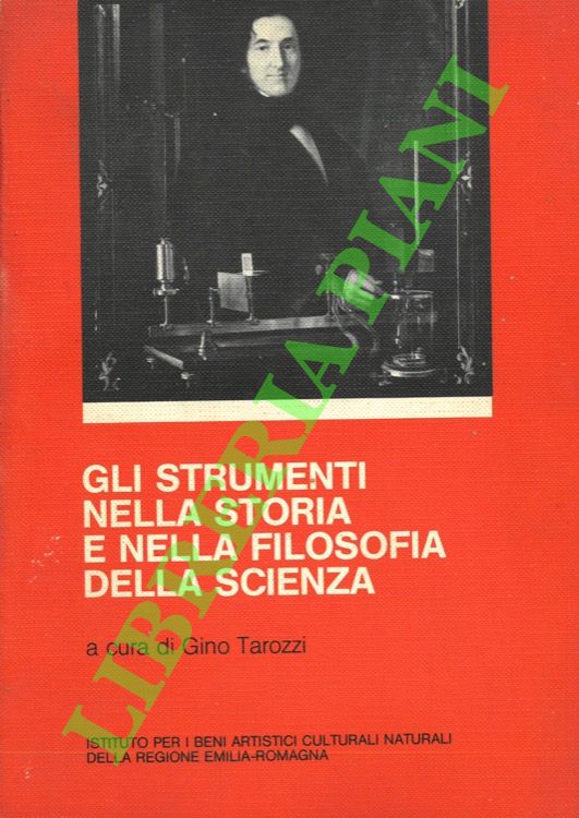 Gli strumenti nella storia e nella filosofia della scienza.