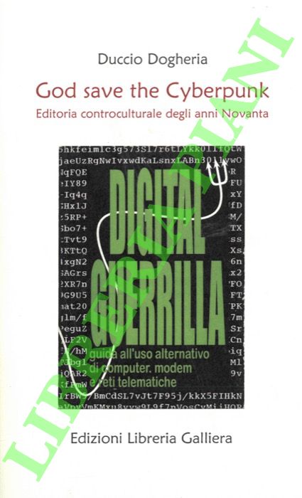 God save the Cyberpunk. Editoria controculturale degli anni novanta.