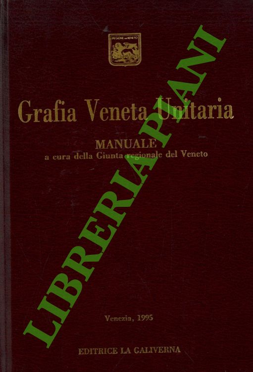 Grafia veneta unitaria. Manuale.