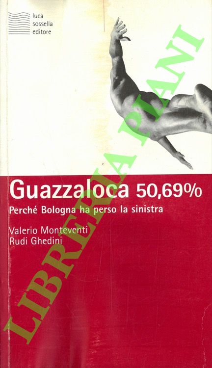 Guazzaloca 50,69%. Perché Bologna ha perso la sinistra.