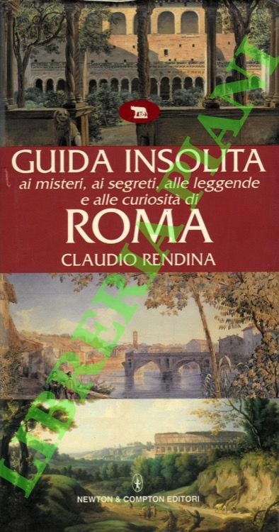 Guida insolita ai misteri, ai segreti, alle leggende e alle …
