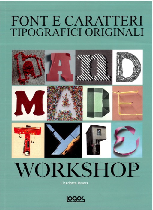 Handmade Type Workshop. Tecniche e suggerimenti per creare a mano …