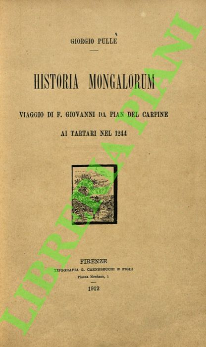 Historia Mongalorum. Viaggio di F. Giovanni da Pian del Carpine …