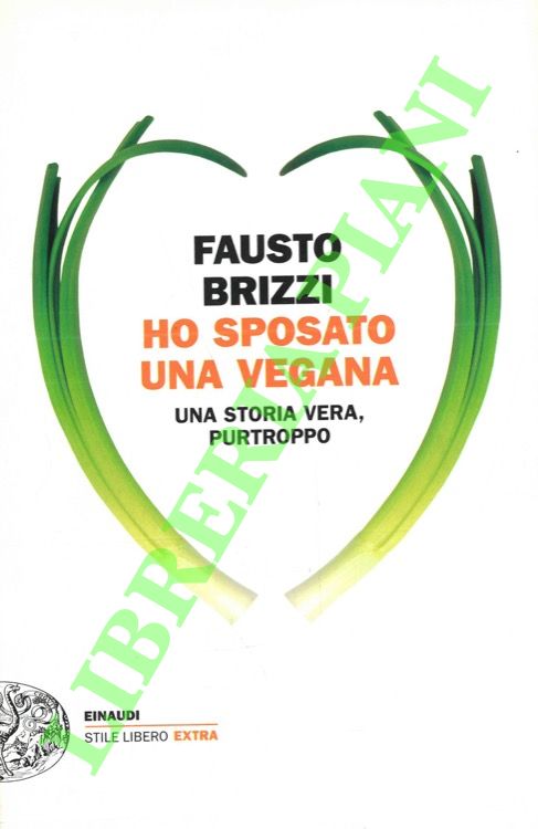Ho sposato una vegana. Una storia vera, purtroppo.