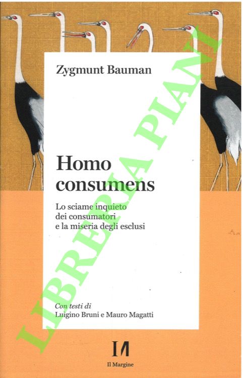 Homo consumens. Lo sciame inquieto dei consumatori e la miseria …