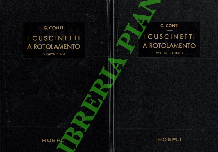 I cuscinetti a rotolamento. Vol. I: Descrizione, calcolo, scelta, montaggio …