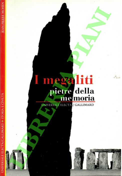 I megaliti. Pietre della memoria.