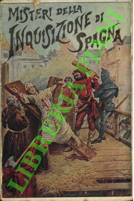 I misteri dell'Inquisizione e di altre società segrete di Spagna.