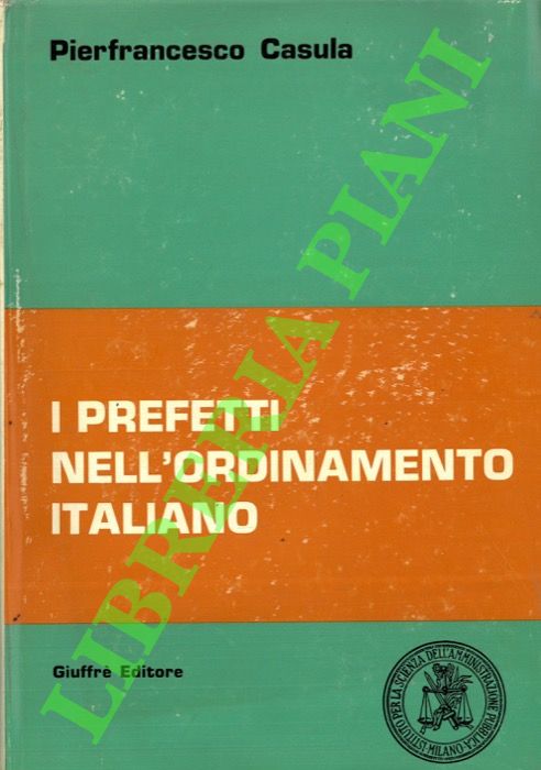 I prefetti nell'ordinamento italiano. Aspetti storici e tipologici.