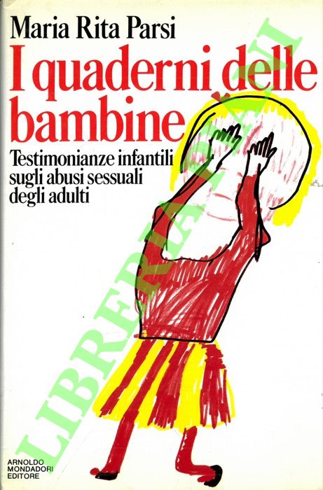 I quaderni delle bambine. Testimonianze infantili sugli abusi sessuali degli …