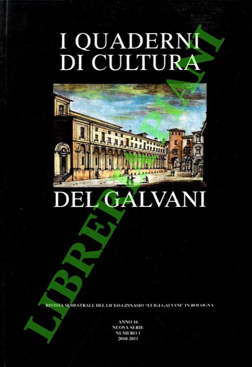 I Quaderni di Cultura Galvani. 2010-2011.