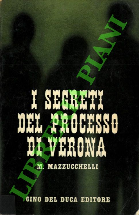 I segreti del processo di Verona.
