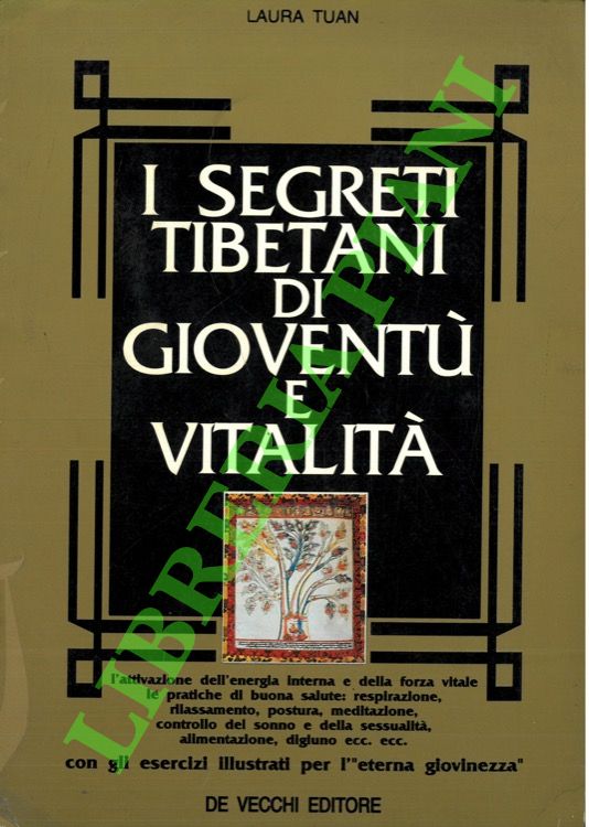 I segreti tibetani di gioventù e vitalità.