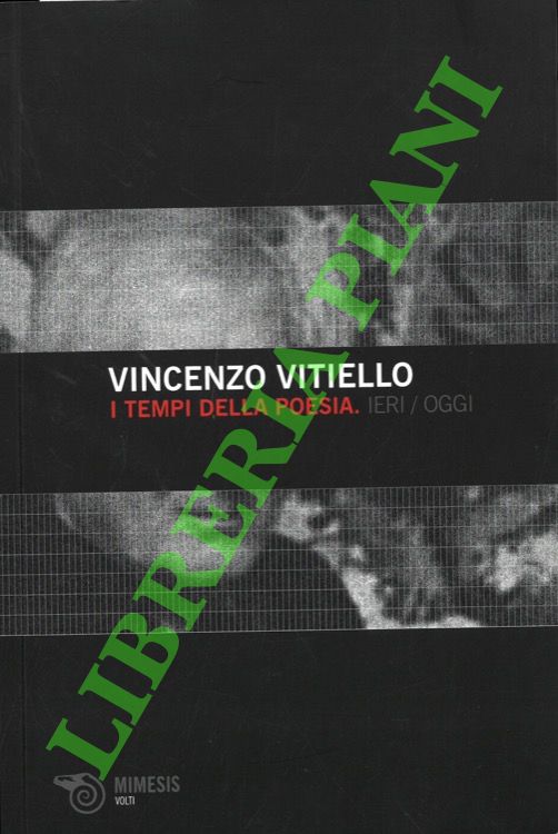 I tempi della poesia. Ieri/oggi.
