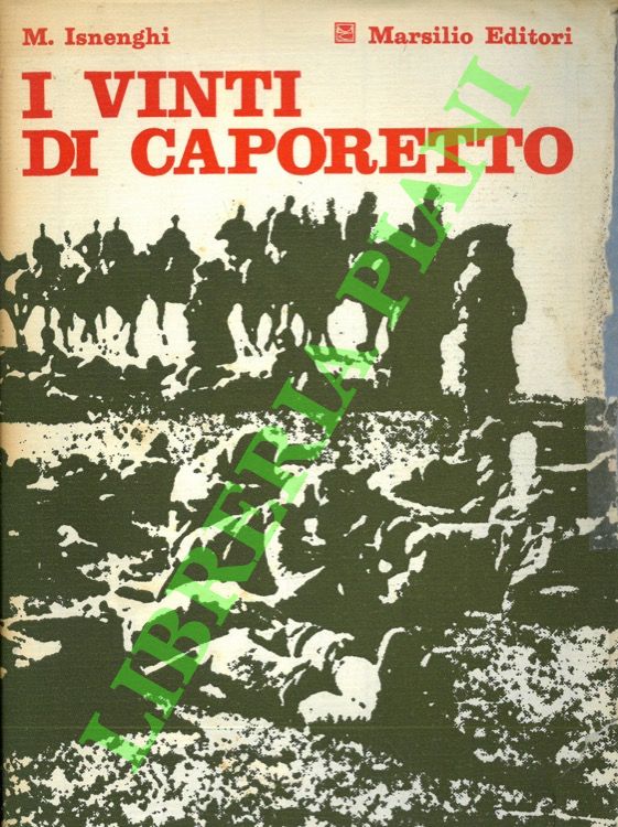 I vinti di Caporetto nella letteratura di guerra.