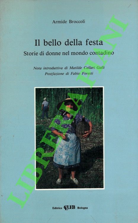 Il bello della festa. Storie di donne nel mondo contadino.