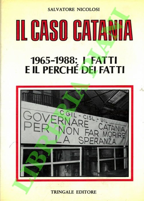Il caso Catania. 1965-1988: i fatti e il perché dei …
