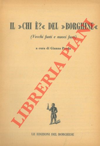 Il "chi è" del "Borghese". (Vecchi fusti e nuovi fusti).