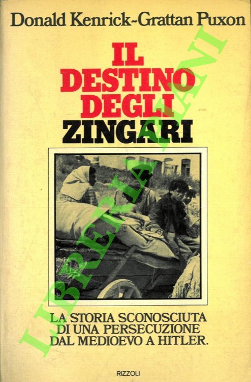 Il destino degli zingari. La storia sconosciuta di una persecuzione …