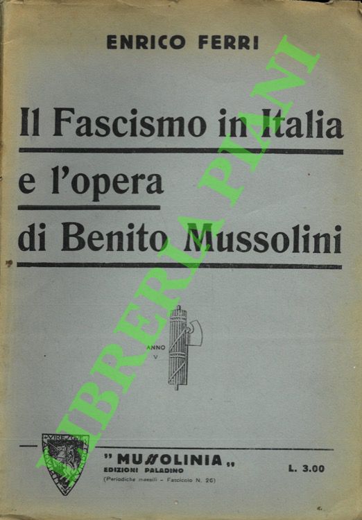 Il Fascismo in Italia e l'opera di Benito Mussolini.
