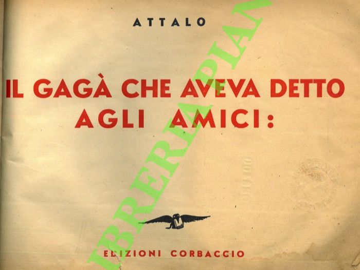 Il Gagà che aveva detto agli amici: